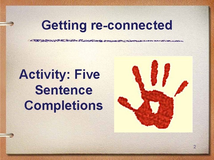 Getting re-connected Activity: Five Sentence Completions 2 