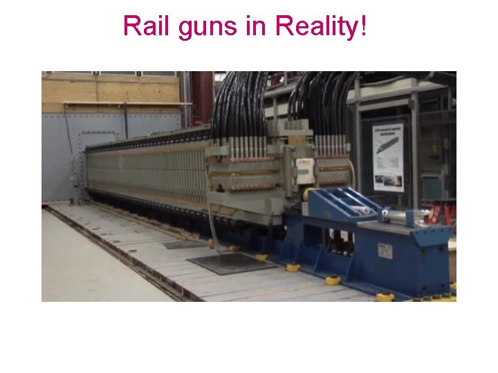 Rail guns in Reality! 