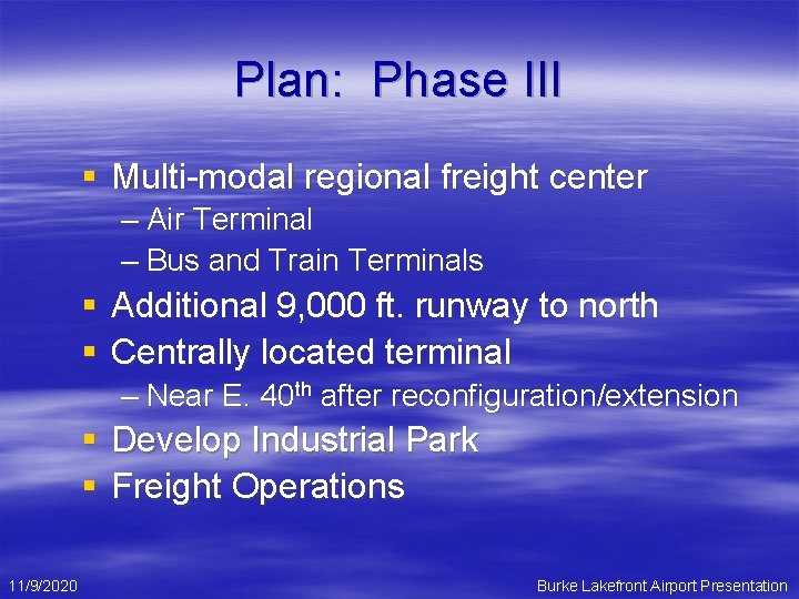 Plan: Phase III § Multi-modal regional freight center – Air Terminal – Bus and