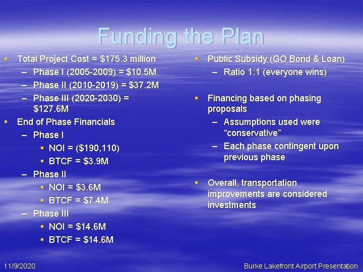 Funding the Plan § Total Project Cost = $175. 3 million – Phase I