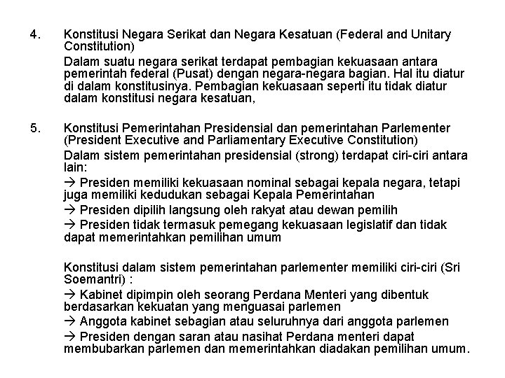 4. Konstitusi Negara Serikat dan Negara Kesatuan (Federal and Unitary Constitution) Dalam suatu negara