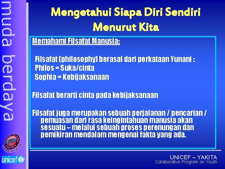 muda berdaya Mengetahui Siapa Diri Sendiri Menurut Kita Memahami Filsafat Manusia: Filsafat (philosophy) berasal