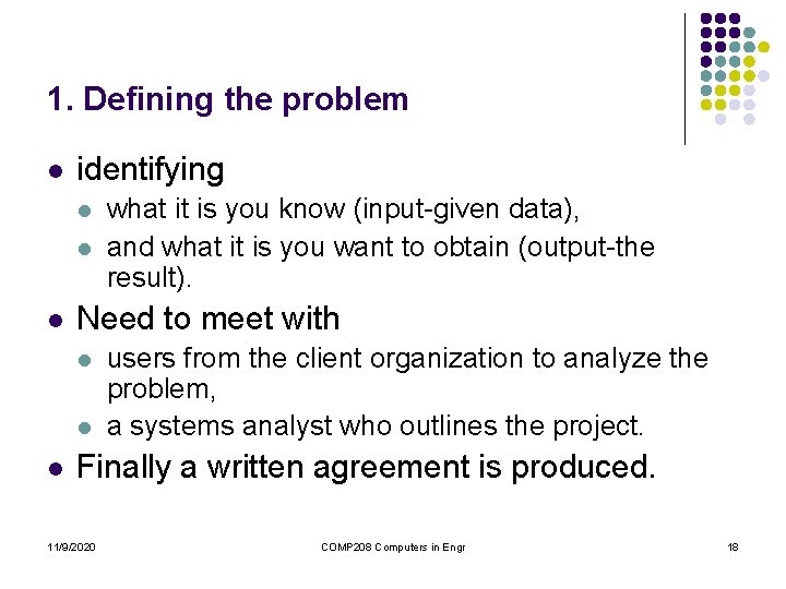 1. Defining the problem l identifying l l l Need to meet with l 1. Defining the problem l identifying l l l Need to meet with l