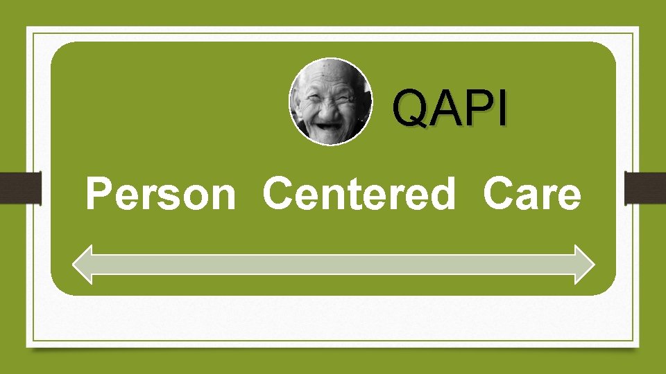 QAPI Person Centered Care 