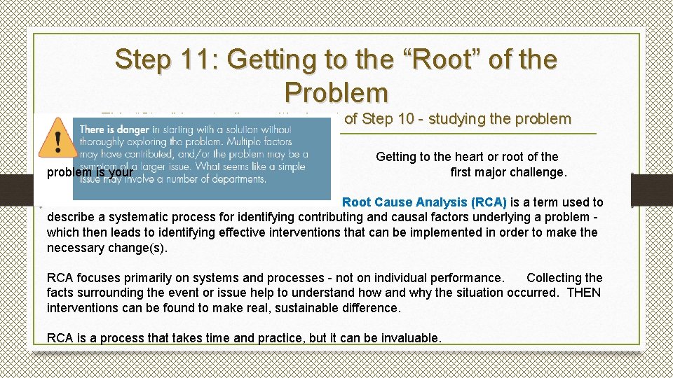 Step 11: Getting to the “Root” of the Problem This “Step” is actually a