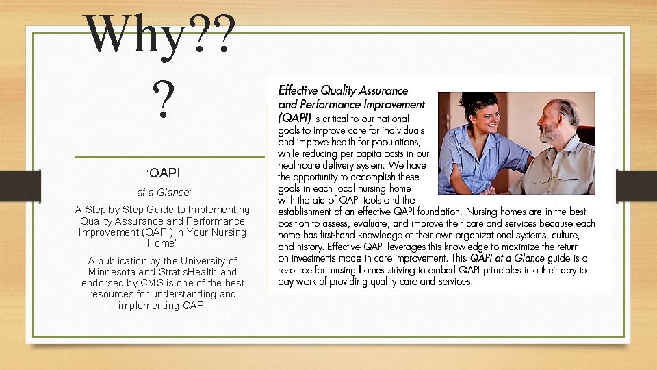 Why? ? ? “QAPI at a Glance: A Step by Step Guide to Implementing