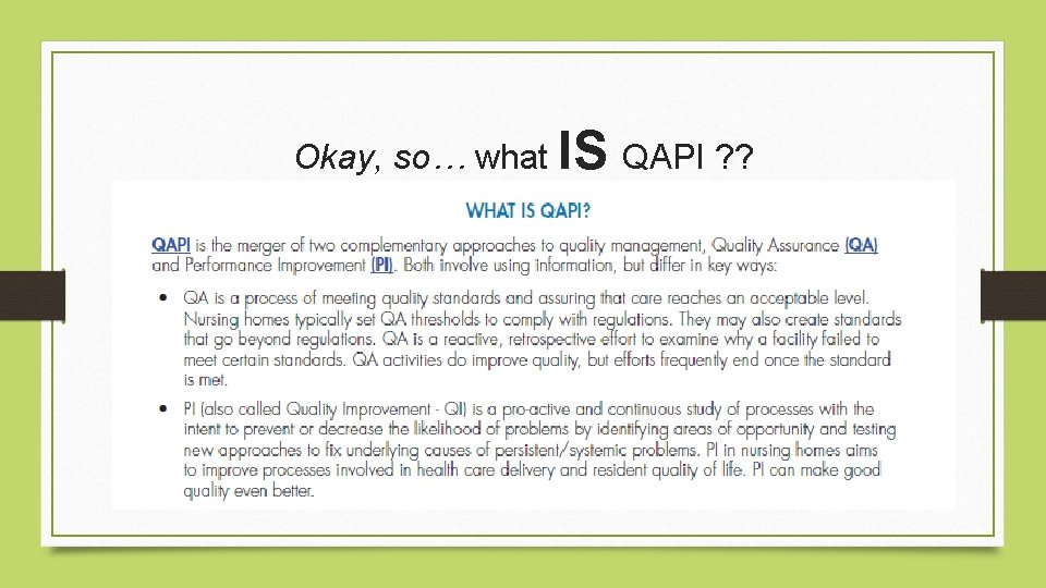 Okay, so… what IS QAPI ? ? 