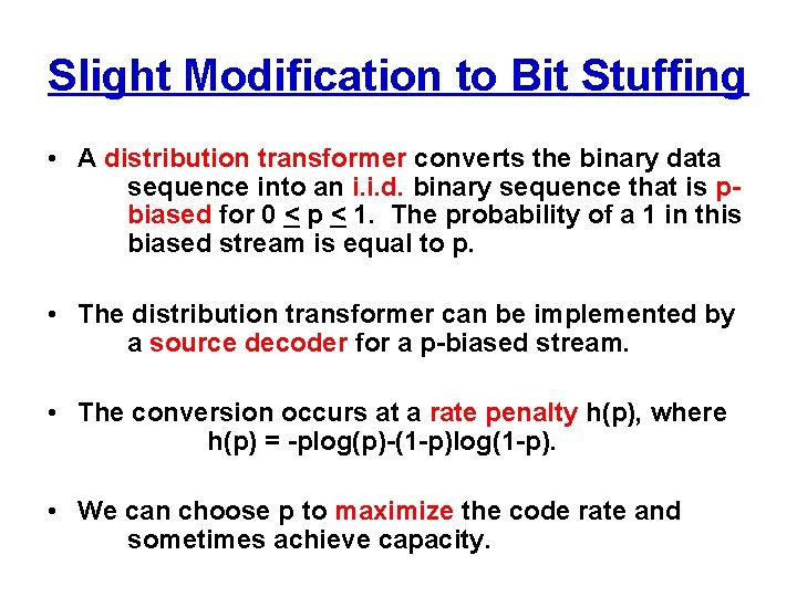Slight Modification to Bit Stuffing • A distribution transformer converts the binary data sequence