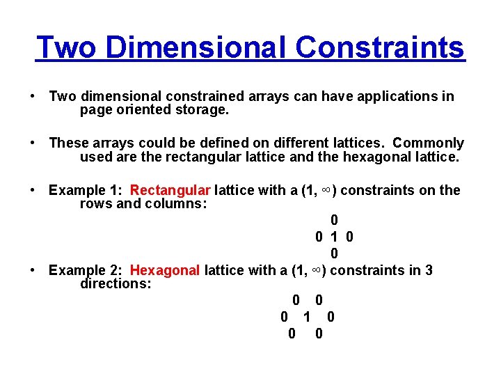 Two Dimensional Constraints • Two dimensional constrained arrays can have applications in page oriented