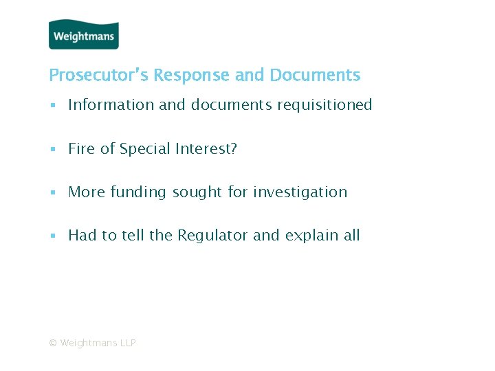 Prosecutor’s Response and Documents ▪ Information and documents requisitioned ▪ Fire of Special Interest?