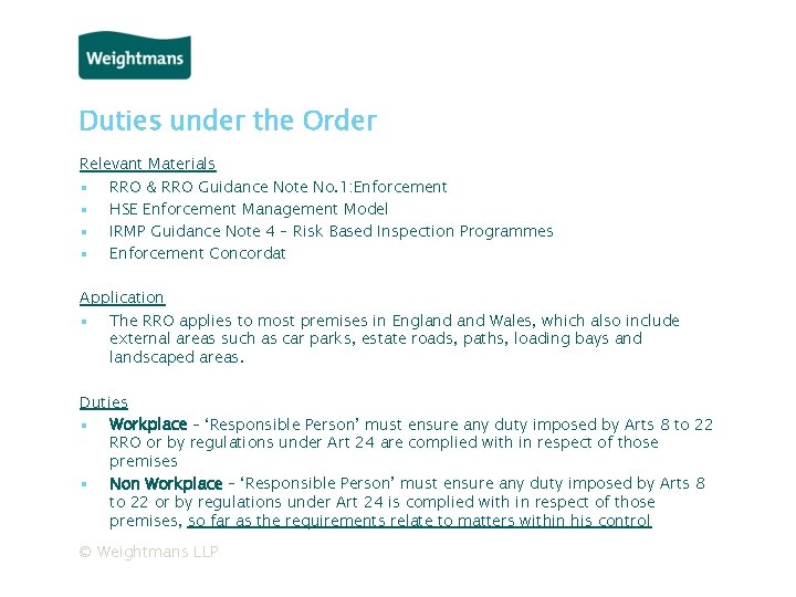Duties under the Order Relevant Materials ▪ RRO & RRO Guidance Note No. 1:
