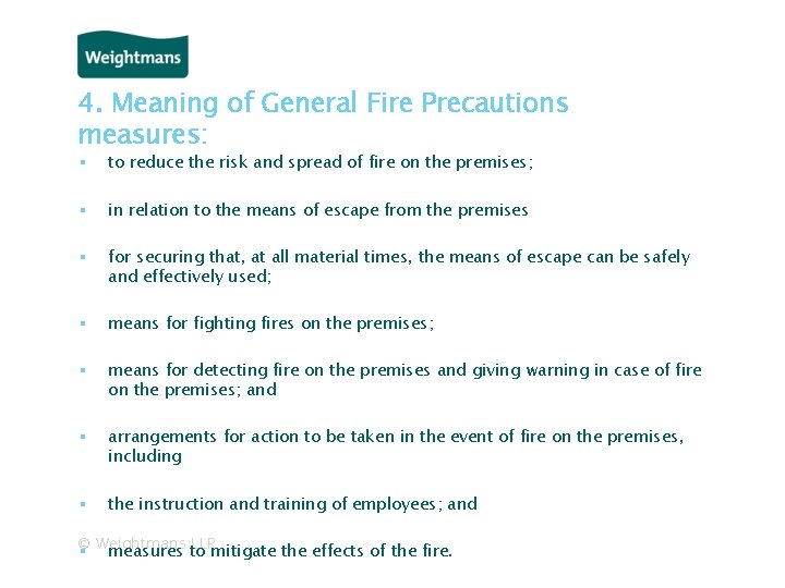 4. Meaning of General Fire Precautions measures: ▪ to reduce the risk and spread