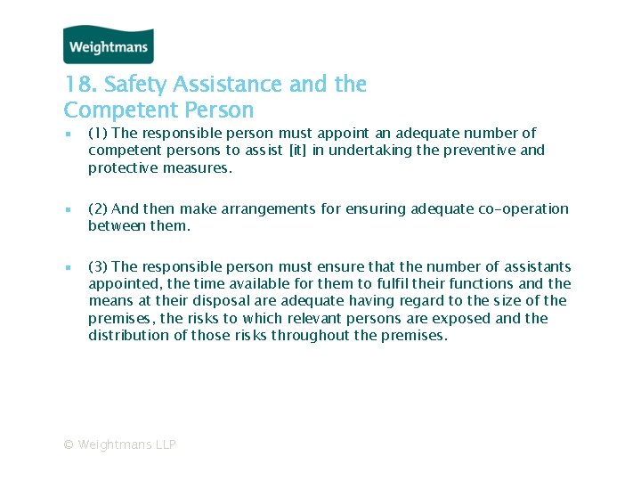 18. Safety Assistance and the Competent Person ▪ (1) The responsible person must appoint