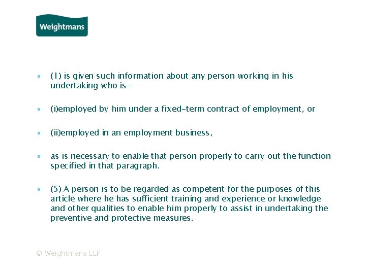 ▪ (1) is given such information about any person working in his undertaking who