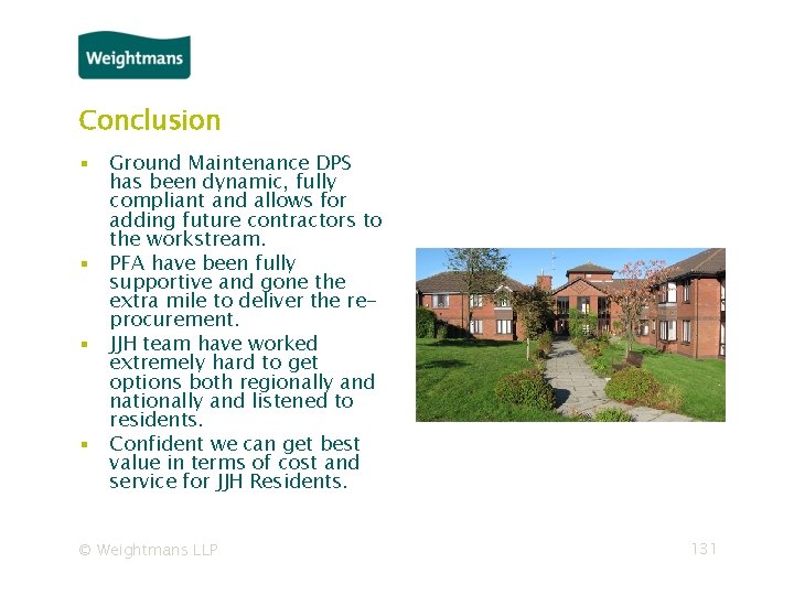 Conclusion ▪ Ground Maintenance DPS has been dynamic, fully compliant and allows for adding