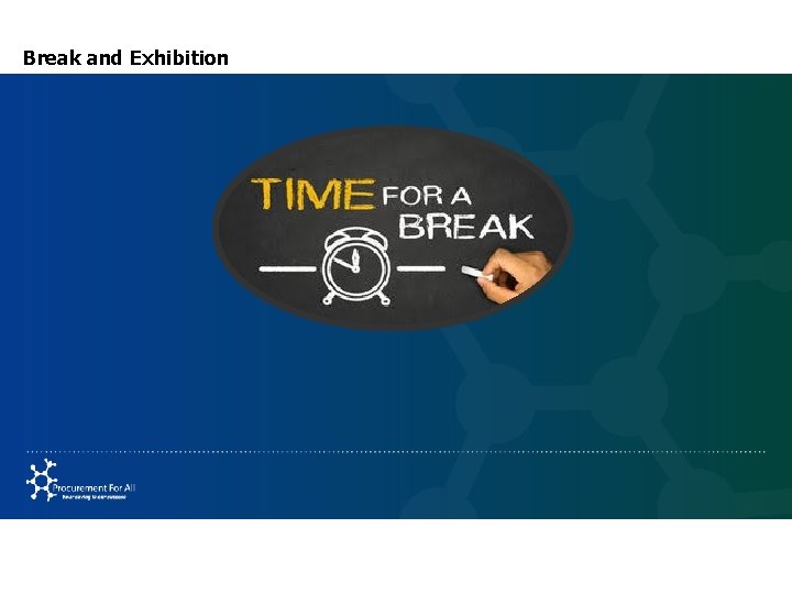 Break and Exhibition 