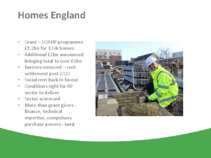 Homes England • Grant – SOAHP programme £ 1. 2 bn for 139 k