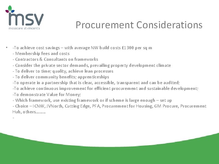 Procurement Considerations • -To achieve cost savings – with average NW build costs £