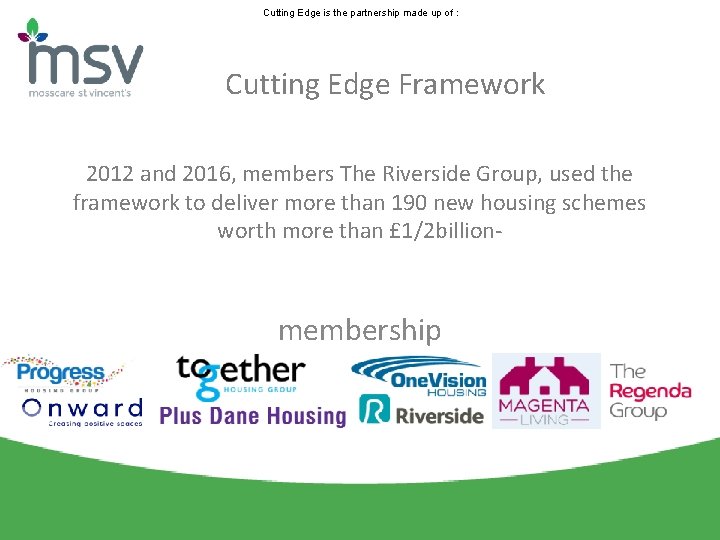 Cutting Edge is the partnership made up of : Cutting Edge Framework 2012 and