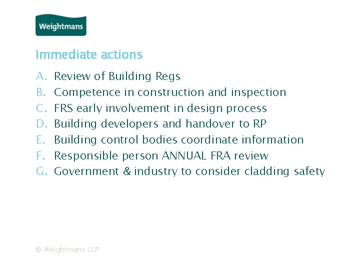 Immediate actions A. B. C. D. E. F. G. Review of Building Regs Competence