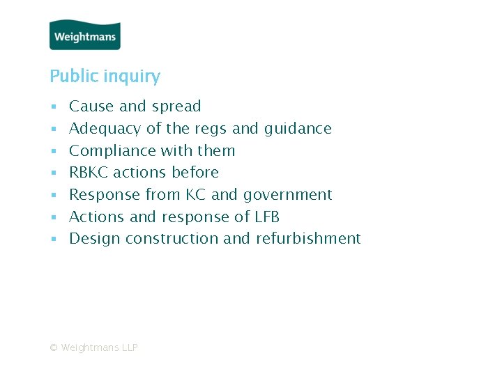 Public inquiry ▪ ▪ ▪ ▪ Cause and spread Adequacy of the regs and