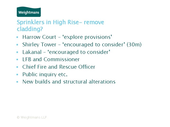 Sprinklers in High Rise- remove cladding? ▪ ▪ ▪ ▪ Harrow Court – ‘explore