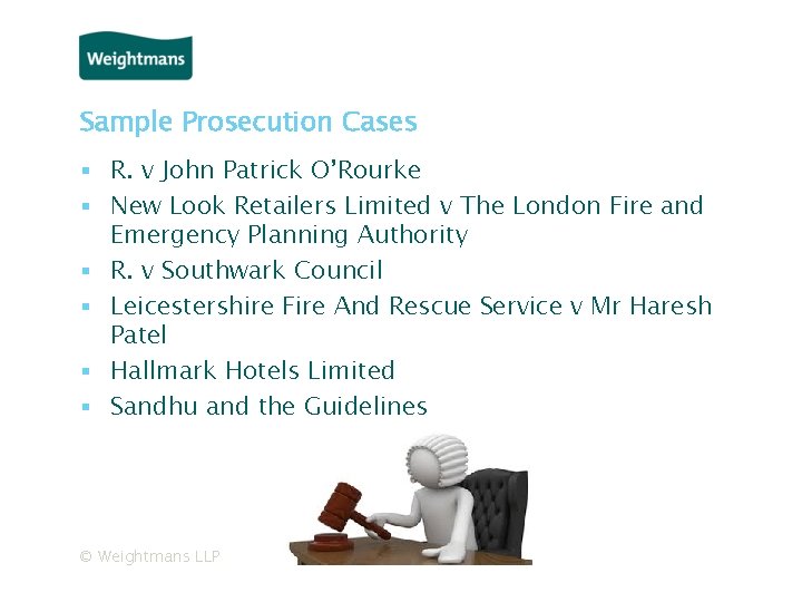 Sample Prosecution Cases ▪ R. v John Patrick O’Rourke ▪ New Look Retailers Limited