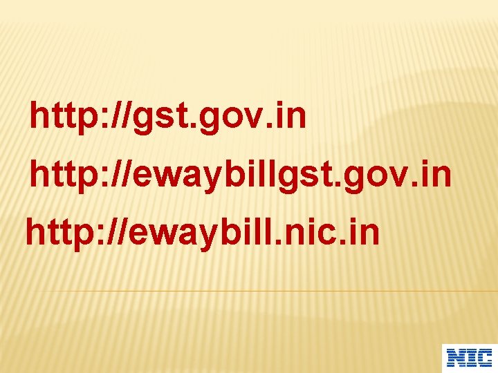 http: //gst. gov. in http: //ewaybill. nic. in 