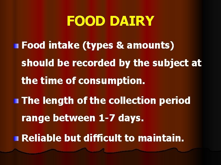FOOD DAIRY Food intake (types & amounts) should be recorded by the subject at