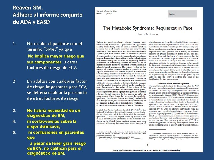 Reaven GM. Adhiere al informe conjunto de ADA y EASD 1. No rotular al