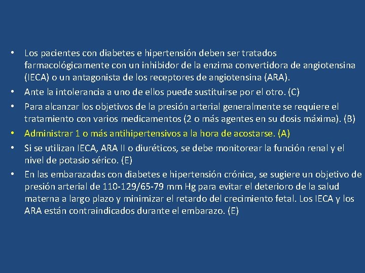  • Los pacientes con diabetes e hipertensión deben ser tratados farmacológicamente con un