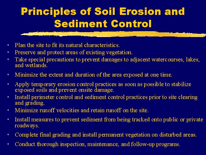 Principles of Soil Erosion and Sediment Control • Plan the site to fit its