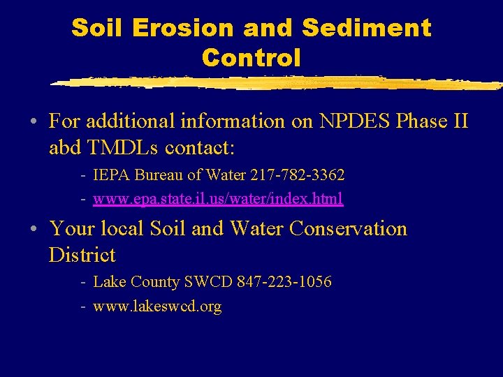 Soil Erosion and Sediment Control • For additional information on NPDES Phase II abd