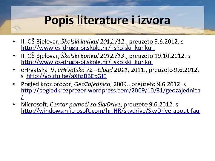 Popis literature i izvora • II. OŠ Bjelovar, Školski kurikul 2011. /12. , preuzeto