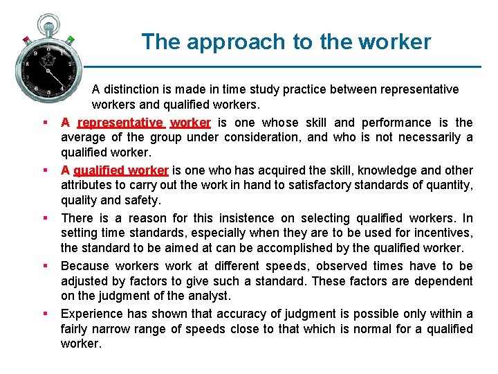 The approach to the worker § § § A distinction is made in time