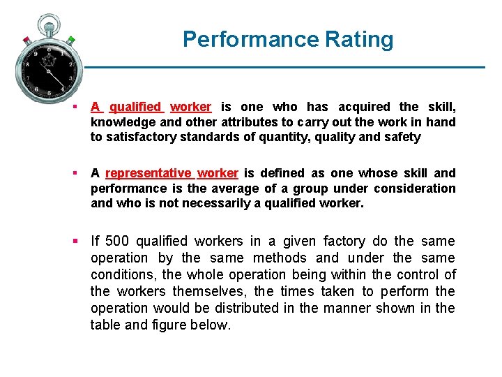 Performance Rating § A qualified worker is one who has acquired the skill, knowledge