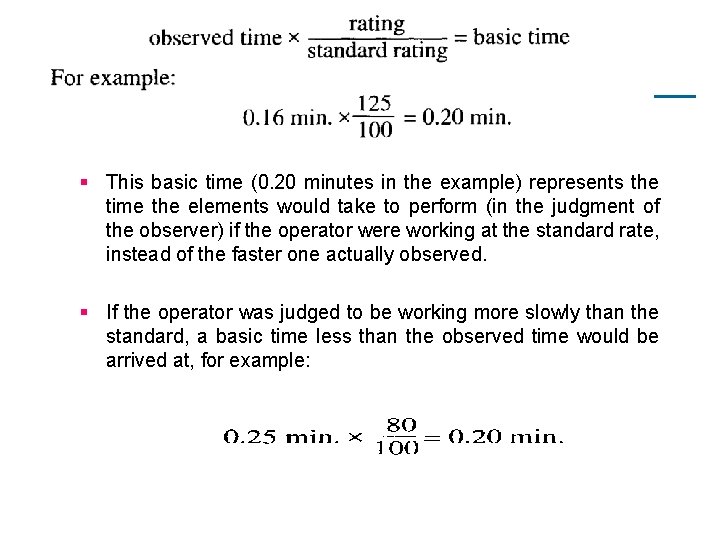 § This basic time (0. 20 minutes in the example) represents the time the