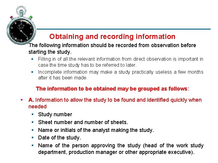 Obtaining and recording information The following information should be recorded from observation before starting