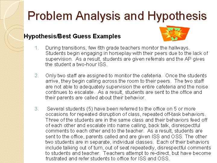 Problem Analysis and Hypothesis/Best Guess Examples 1. During transitions, few 6 th grade teachers