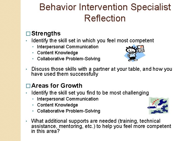 Behavior Intervention Specialist Reflection � Strengths • Identify the skill set in which you