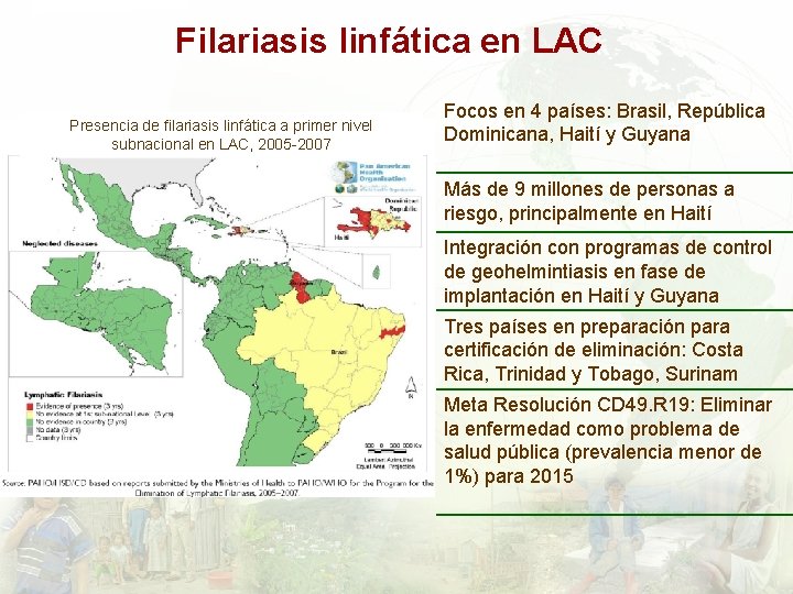 Filariasis linfática en LAC Presencia de filariasis linfática a primer nivel subnacional en LAC,