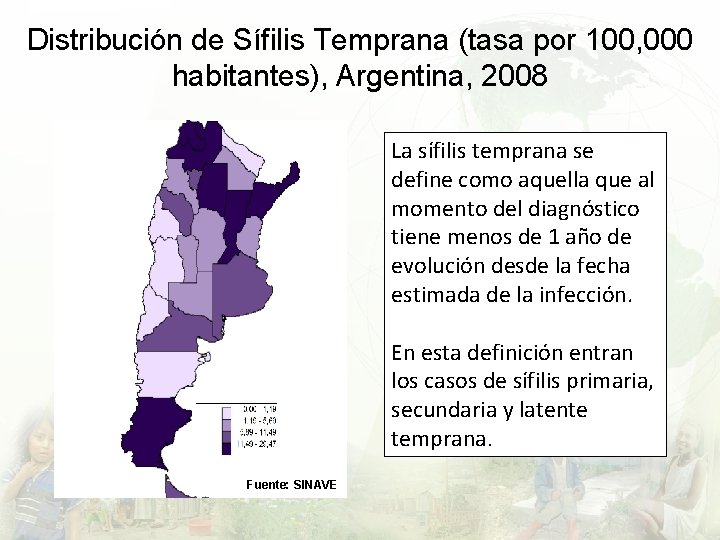 Distribución de Sífilis Temprana (tasa por 100, 000 habitantes), Argentina, 2008 La sífilis temprana