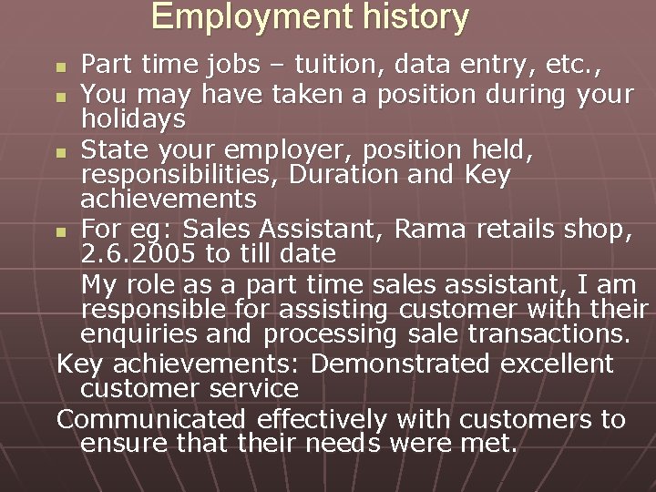 Employment history Part time jobs – tuition, data entry, etc. , n You may Employment history Part time jobs – tuition, data entry, etc. , n You may