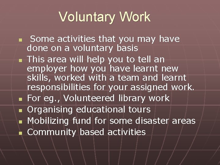 Voluntary Work n n n Some activities that you may have done on a Voluntary Work n n n Some activities that you may have done on a