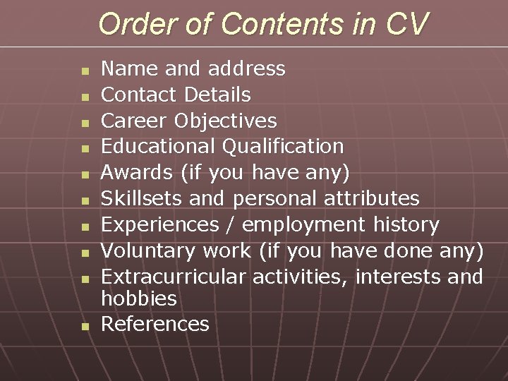 Order of Contents in CV n n n n n Name and address Contact Order of Contents in CV n n n n n Name and address Contact