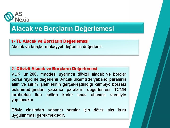 Alacak ve Borçların Değerlemesi 1 - TL Alacak ve Borçların Değerlemesi Alacak ve borçlar