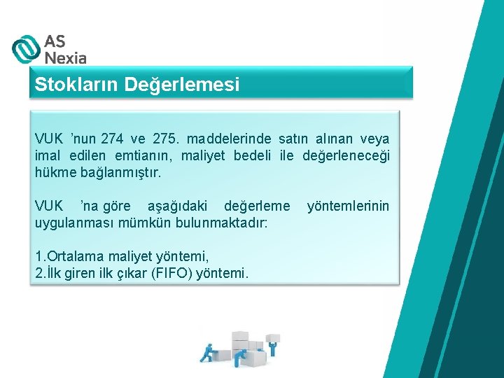 Stokların Değerlemesi VUK ’nun 274 ve 275. maddelerinde satın alınan veya imal edilen emtianın,