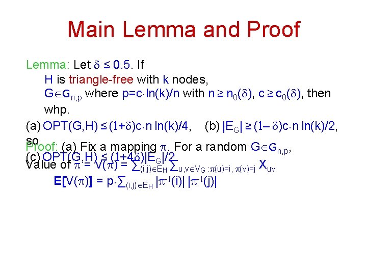 Main Lemma and Proof Lemma: Let d ≤ 0. 5. If H is triangle-free