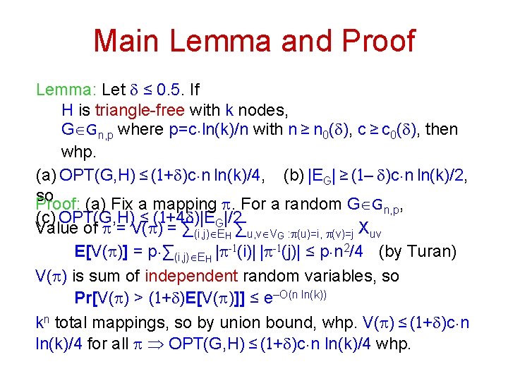 Main Lemma and Proof Lemma: Let d ≤ 0. 5. If H is triangle-free