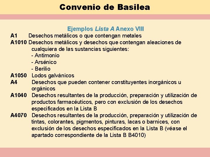Convenio de Basilea Ejemplos Lista A Anexo VIII A 1 Desechos metálicos o que